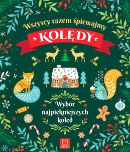 Wszyscy razem śpiewamy kolędy. Autor: Sylwia Kajdana. Multiszop.pl Okładka książki Wszyscy razem śpiewamy kolędy