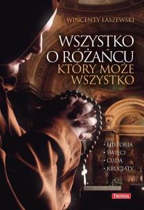 Wszystko o różańcu. Autor: Łaszewski Wincenty. Multiszop.pl Okładka książki Wszystko o różańcu