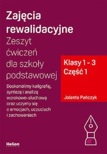 Okładka książki Zajęcia rewalidacyjne. Zeszyt ćwiczeń cz1 dla szkoły podstawowej, klasy 1 - 3