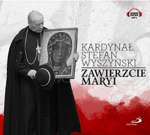 Okładka książki Zawierzcie Maryi. Audiobook
