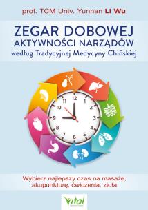 Zegar dobowej aktywności narządów według Tradycyjnej Medycyny Chińskiej. Autor: Swulińska-Katulska Aleksandra. Multiszop.pl Okładka książki Zegar dobowej aktywności narządów według Tradycyjnej Medycyny Chińskiej