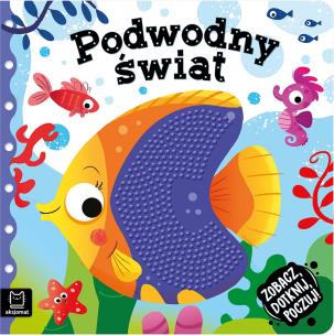 Okładka książki Zobacz, dotknij, poczuj! Podwodny świat