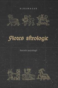 Okładka książki Albumasar Flores astrologie Kwiatki astrologii