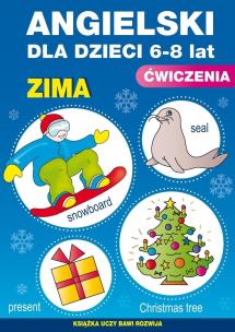 Angielski dla dzieci 6-8 lat Ćwiczenia Zima Zeszyt 19. Autor: Piechocka-Empel Katarzyna. Multiszop.pl Okładka książki Angielski dla dzieci 6-8 lat Ćwiczenia Zima Zeszyt 19