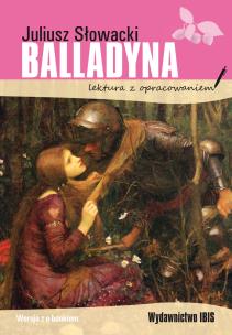 Balladyna Lektura z opracowaniem. Autor: Juliusz Słowacki. Multiszop.pl Okładka książki Balladyna Lektura z opracowaniem