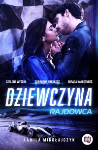 Okładka książki Bez ograniczeń T.1 Dziewczyna rajdowca