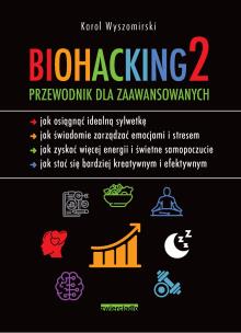 Okładka książki Biohacking 2. Przewodnik dla zaawansowanych - uszkodzone
