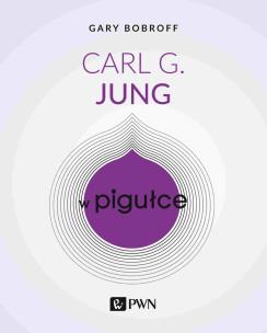 Carl G. Jung w pigułce. Autor: Bobroff Gary. Multiszop.pl Okładka książki Carl G. Jung w pigułce