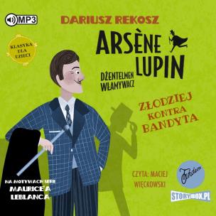 Okładka książki CD MP3 Złodziej kontra bandyta. Arsène Lupin dżentelmen włamywacz.  Tom 6