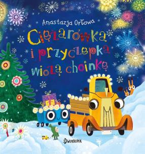 Okładka książki Ciężarówka i przyczepka wiozą choinkę. Tom 3