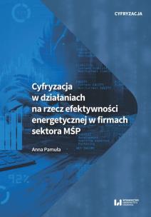 Okładka książki Cyfryzacja w działaniach na rzecz efektywności energetycznej w firmach sektora MŚP