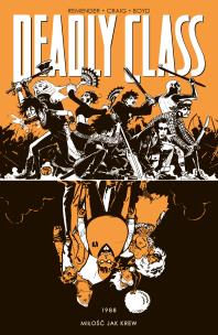 Deadly Class Tom 7. Autor: Remender Rick, Wes Craig. Multiszop.pl Okładka książki Deadly Class Tom 7