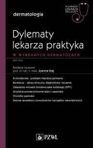 Dylematy lekarza praktyka w wybranych dermatozach. Autor: Maj Joanna. Multiszop.pl Okładka książki Dylematy lekarza praktyka w wybranych dermatozach