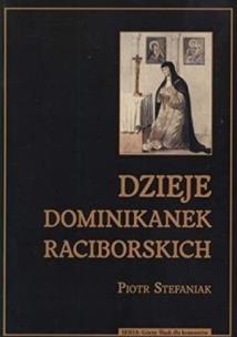 Okładka książki Dzieje dominikanek raciborskich