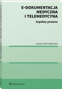 Okładka książki E-dokumentacja medyczna i telemedycyna Aspekty prawne
