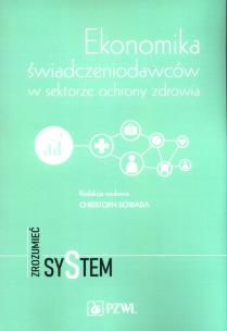 Okładka książki Ekonomika świadczeniodawców w sektorze ochrony zdrowia