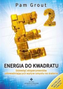 Energia do kwadratu. Autor: Pam Grout. Multiszop.pl Okładka książki Energia do kwadratu