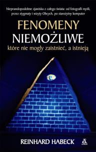 Fenomeny niemożliwe które nie mogły zaistnieć a istnieją - uszkodzone. Autor: Reinhard Habeck. Multiszop.pl Okładka książki Fenomeny niemożliwe które nie mogły zaistnieć a istnieją - uszkodzone