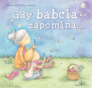 Okładka książki Gdy babcia zapomina...