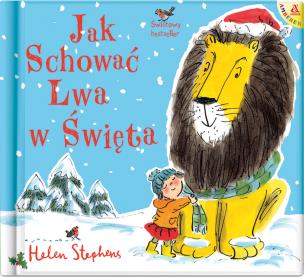Jak schować Lwa w Święta w.2. Autor: Stephens Helen. Multiszop.pl Okładka książki Jak schować Lwa w Święta w.2