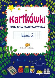 Kartkówki Edukacja Matematyczna Klasa 2. Autor: Szulc Marta. Multiszop.pl Okładka książki Kartkówki Edukacja Matematyczna Klasa 2