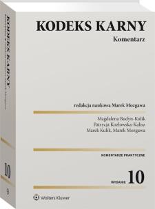 Kodeks karny Komentarz. Autor: Budyn-Kulik Magdalena, Kozłowska-Kalisz Patrycja, Kulik Marek. Multiszop.pl Okładka książki Kodeks karny Komentarz