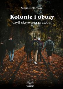 Okładka książki Kolonie i obozy czyli skrywana prawda