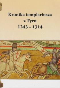 Okładka książki Kronika templariusza z Tyru 1243 - 1314