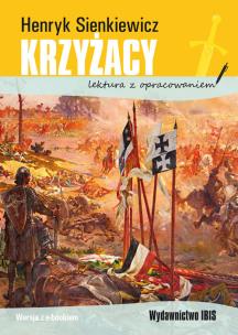 Krzyżacy lektura z opracowaniem. Autor: Henryk Sienkiewicz. Multiszop.pl Okładka książki Krzyżacy lektura z opracowaniem