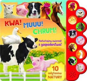 Okładka książki Kwa! Muuu! Chrum! Posłuchajmy zwierząt..