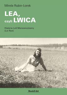 LEA, czyli LWICA. Autor: Rubin-Lorek Mirela. Multiszop.pl Okładka książki LEA, czyli LWICA