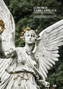 Okładka książki Lubuskie zamki i pałace w obiektywie Adama Sowy