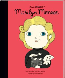 Mali WIELCY. Marilyn Monroe. Autor: Maria Isabel Sanchez-Vegara, Jylia Tokarczyk. Multiszop.pl Okładka książki Mali WIELCY. Marilyn Monroe