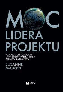 Moc lidera projektu. Autor: Madsen Susanne. Multiszop.pl Okładka książki Moc lidera projektu