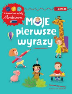 Okładka książki Moje pierwsze wyrazy Ćwiczenia z elementami metody Montessori