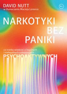 Okładka książki Narkotyki bez paniki. Co trzeba wiedzieć o legalnych i nielegalnych substancjach psychoaktywnych