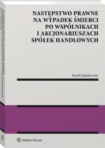 Okładka książki Następstwo prawne na wypadek śmierci po wspólnikach i akcjonariuszach spółek handlowych