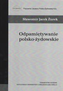 Okładka książki Odpamiętywanie polsko-żydowskie