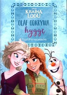 Okładka książki Olaf odkrywa hygge. Przytulna opowiastka