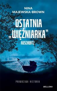 Okładka książki Ostatnia więźniarka Auschwitz (z autografem)