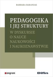 Okładka książki Pedagogika i jej struktury w dyskursie o nauce naukowości i naukoznawstwie