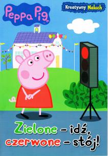 Okładka książki Peppa Pig. kreatywny maluch cz 2 zielone - idź, czerwone - stój!