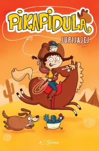 Okładka książki Pikapidula T.2 Jupijajej