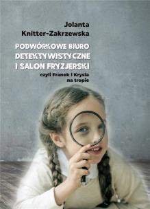 Okładka książki Podwórkowe Biuro Detektywistyczne ...