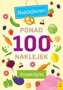 Okładka książki Ponad 100 naklejek. Smakołyki