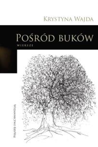 Pośród buków 2. Autor: Wajda Krystyna. Multiszop.pl Okładka książki Pośród buków 2
