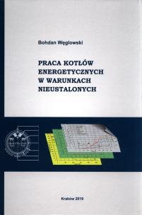 Okładka książki Praca kotłów energetycznych w warunkach nieustalonych