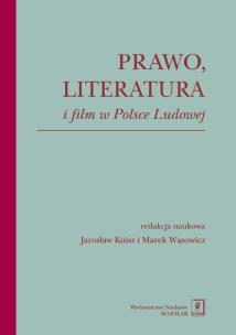 Okładka książki Prawo literatura i film w Polsce Ludowej