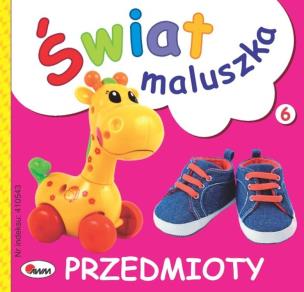 Okładka książki Przedmioty. Świat maluszka
