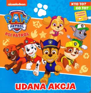 Okładka książki Psi patrol. kto to? co to? cz. 2 udana akcja